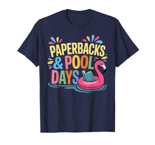 Paperbacks and Pool Days Summer Reader Book Lover Swimming T-Shirt