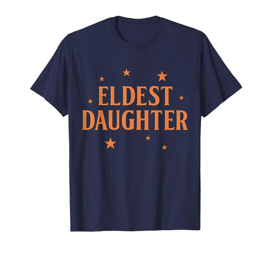 Eldest Daughter Trendy Life of A Daughter T-Shirt