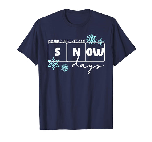 Proud Supporter of Snow Days Funny Xmas Holiday Teachers T-Shirt