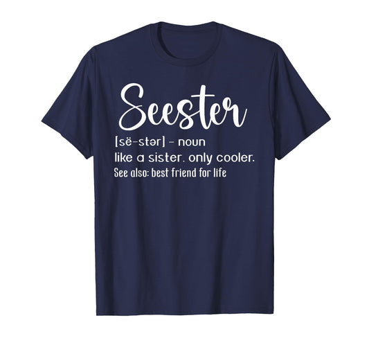 Seester Definition Mom Sister Like A Sister Only Cooler T-Shirt