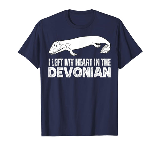 Tiktaalik I Left My Heart In The Devonian Evolution Science T-Shirt
