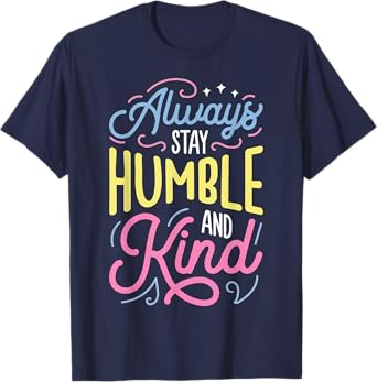 Always Stay Humble and Kind T shirt Christian Vintage Tee T-Shirt