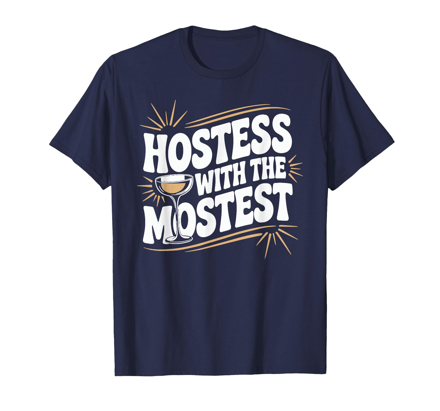 Hostess with the Mostest T Shirt Trendy Hostess T-Shirt