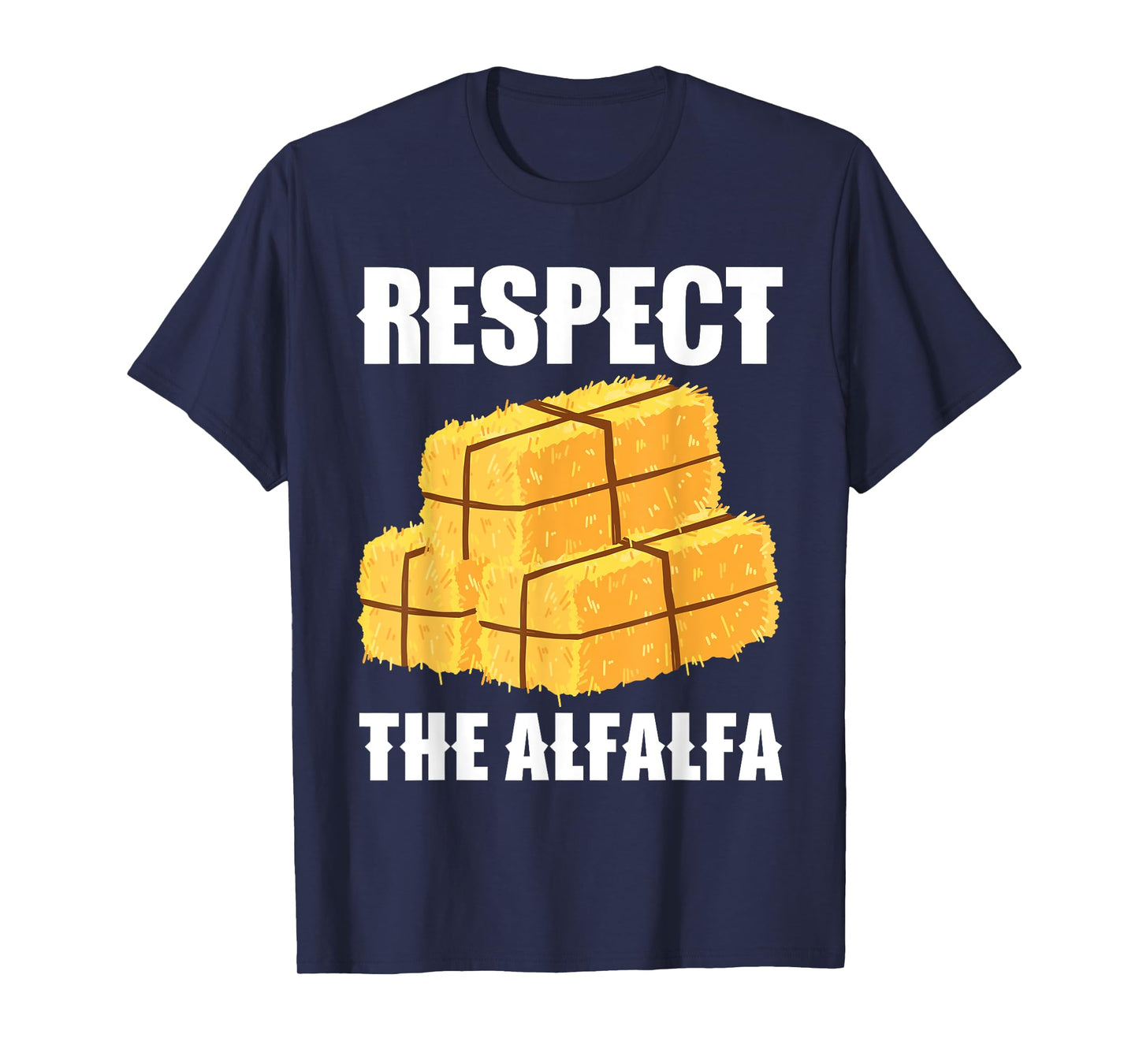Respect The Alfalfa Hay Bale Farming T-Shirt