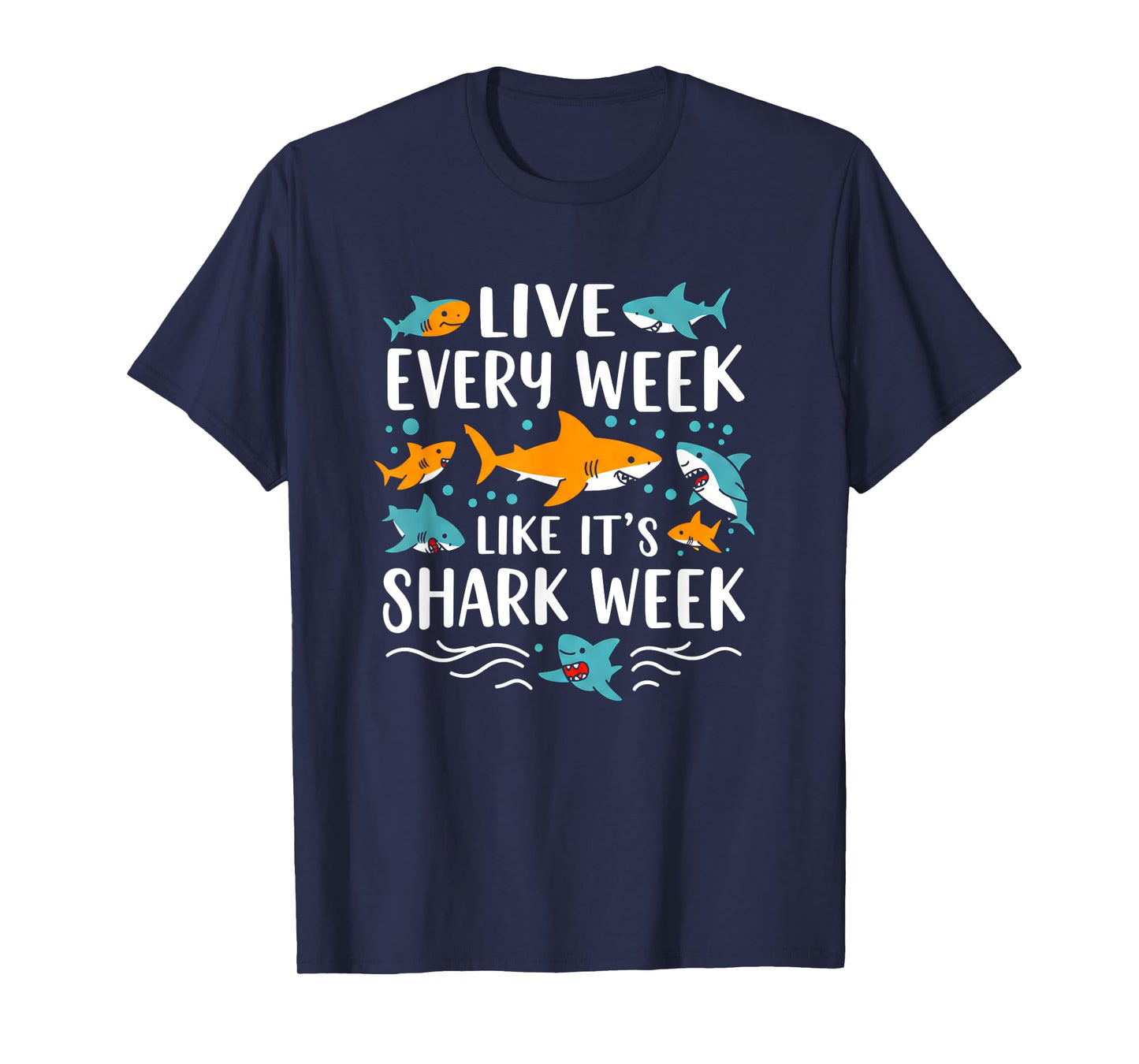 Live Every Week Like It's Shark Lover's Week Funny Shark T-Shirt