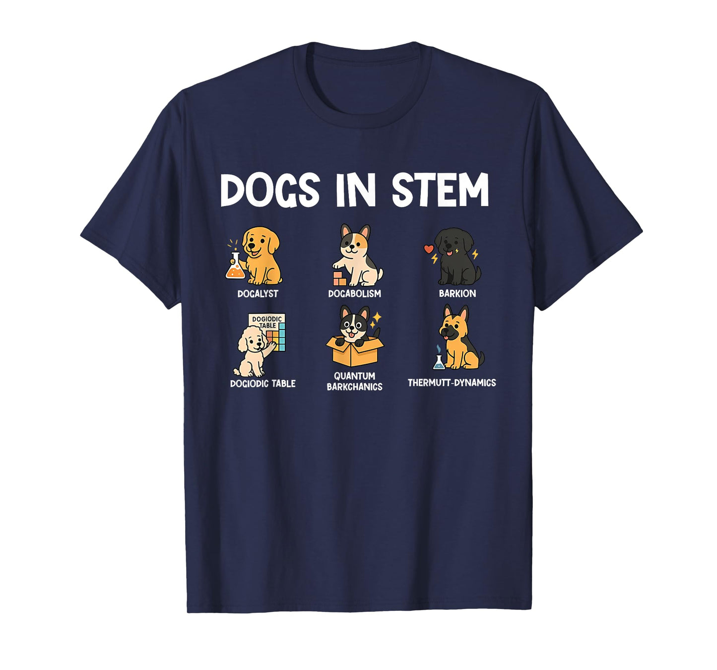 Funny STEM Science Dog Lovers for Students and Scientists T-Shirt