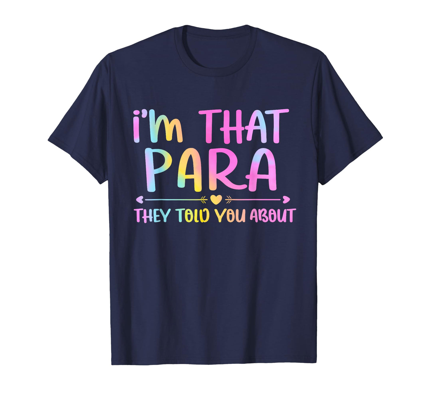 I'm That para They Told You About Funny Design for Fans T-Shirt