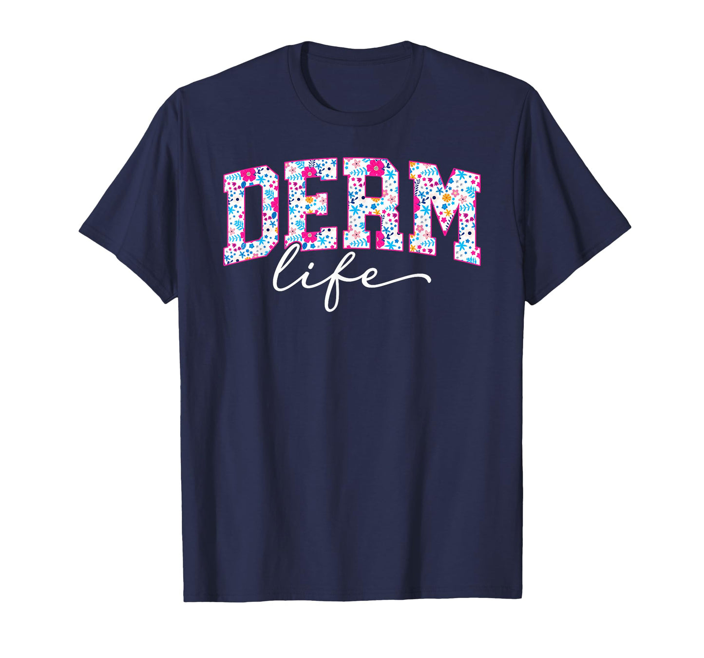 Derm Life Dermatologist Dermatology T-Shirt