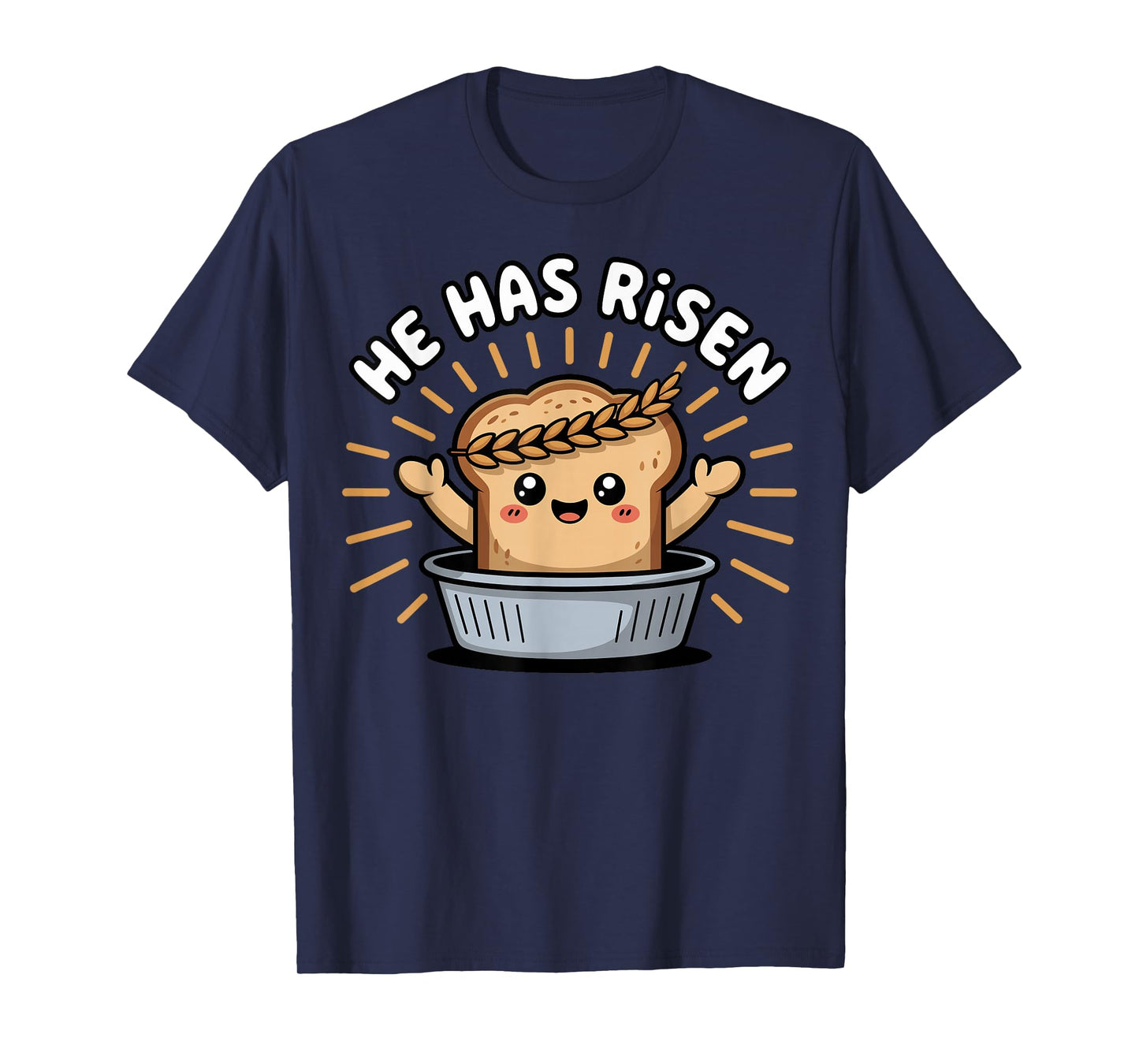 Funny Bakery Baking Jesus Christ Bread He Has Risen T-Shirt