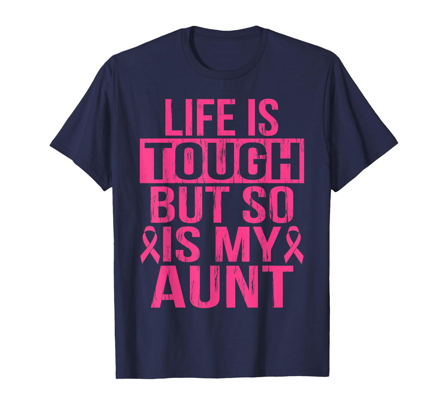 Life is Tough But So is My Aunt Breast Cancer Awareness Gift T-Shirt