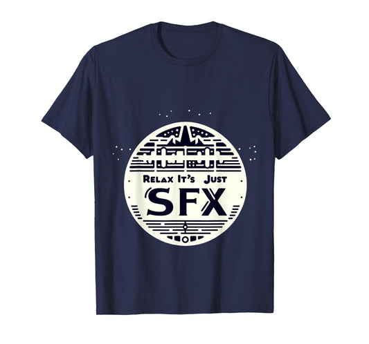 Relax It's Just SFX Makeup Artist Work Movie Film - T-Shirt