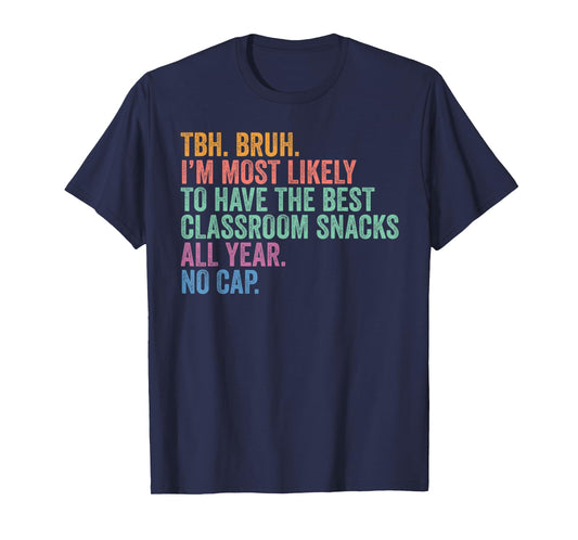 Back To School Most Likely To Best Classroom Snacks All Year T-Shirt