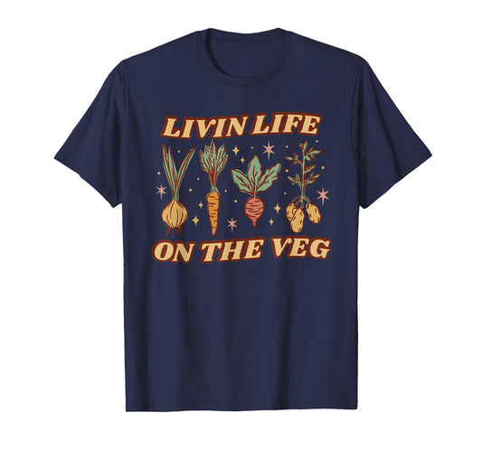 LIVIN LIFE ON THE VEG Funny design T-Shirt