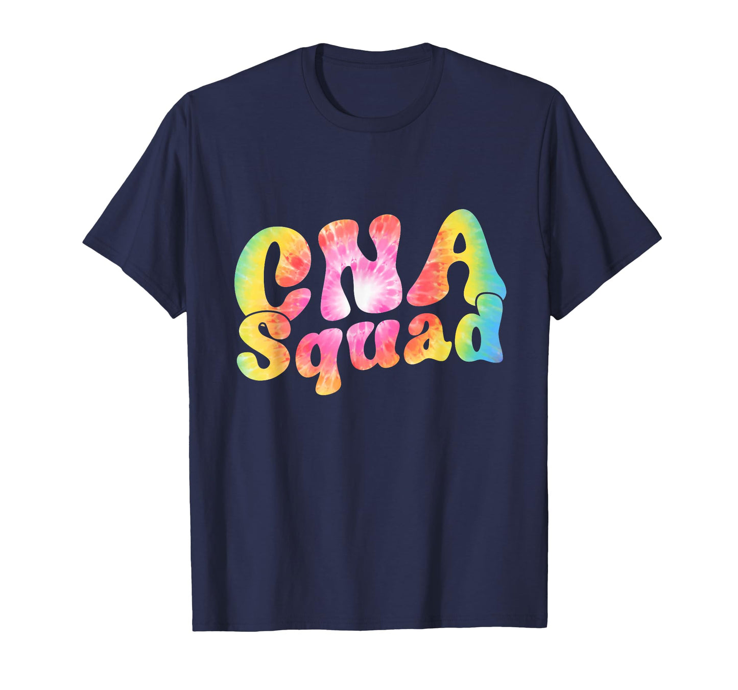 Tie Dye CNA Squad Certified Nurse Assistant Gift Women Men T-Shirt