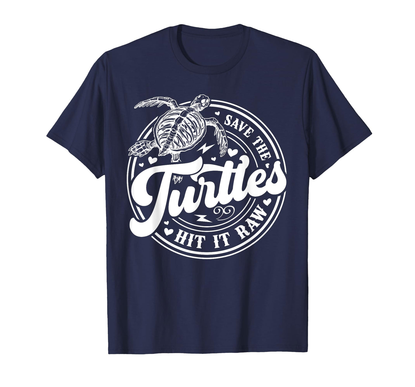 Save The Turtles Hit It Raw T-Shirt