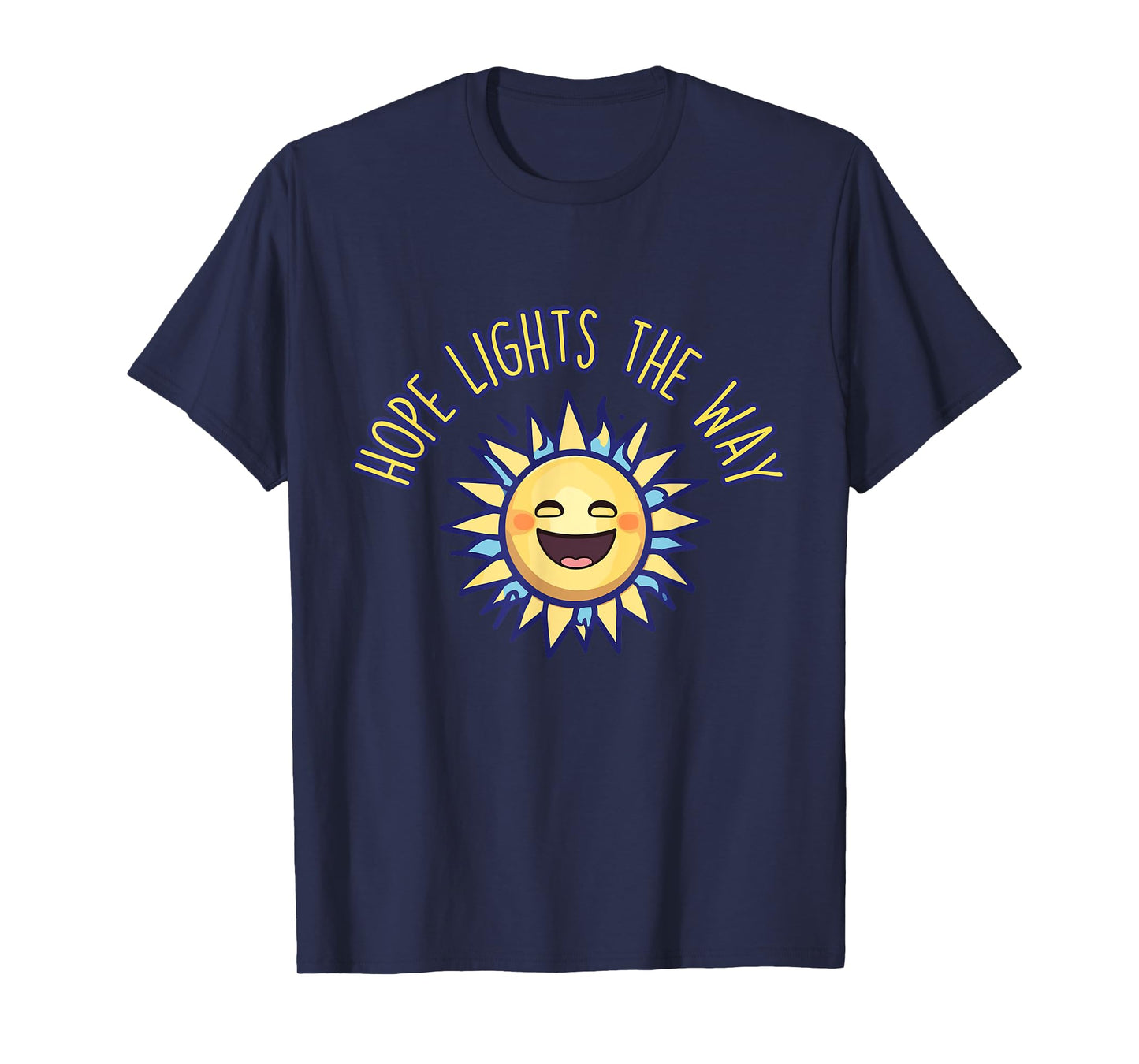 Let Hope Light the Way Every Day T-Shirt