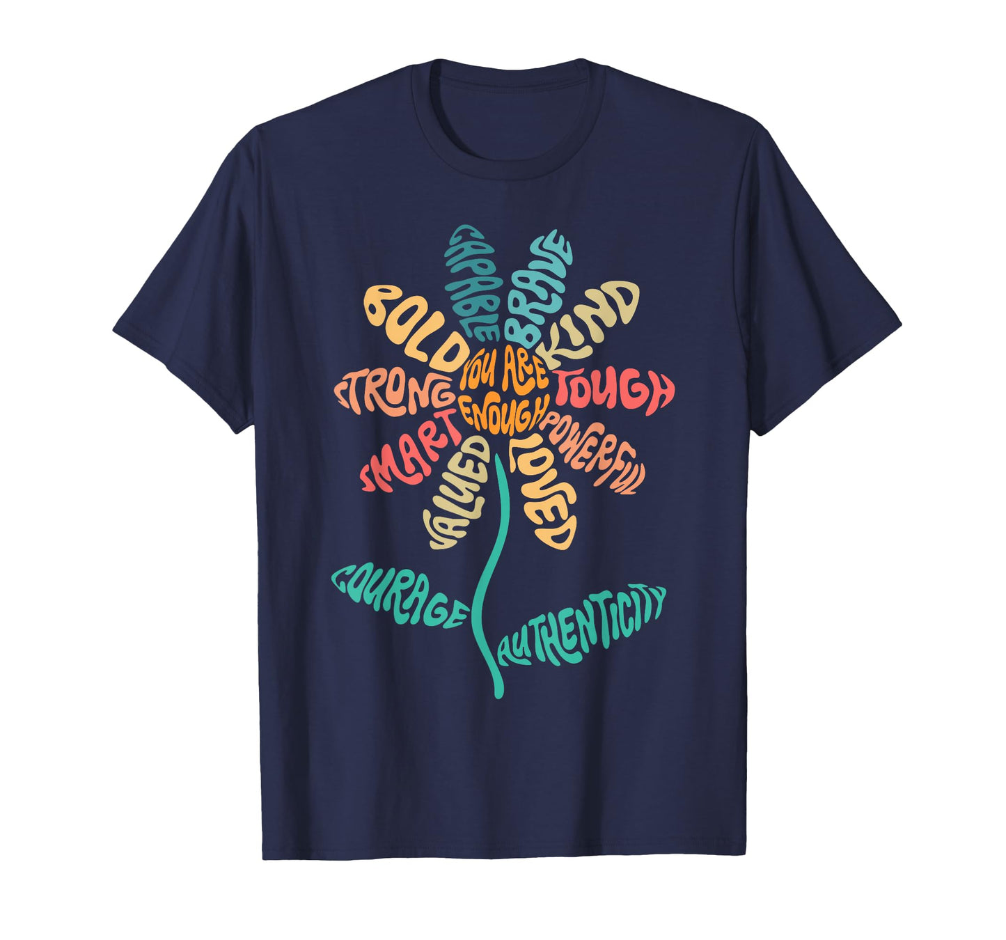 You Are Enough Positivity Flower Word Art Inspirational T-Shirt