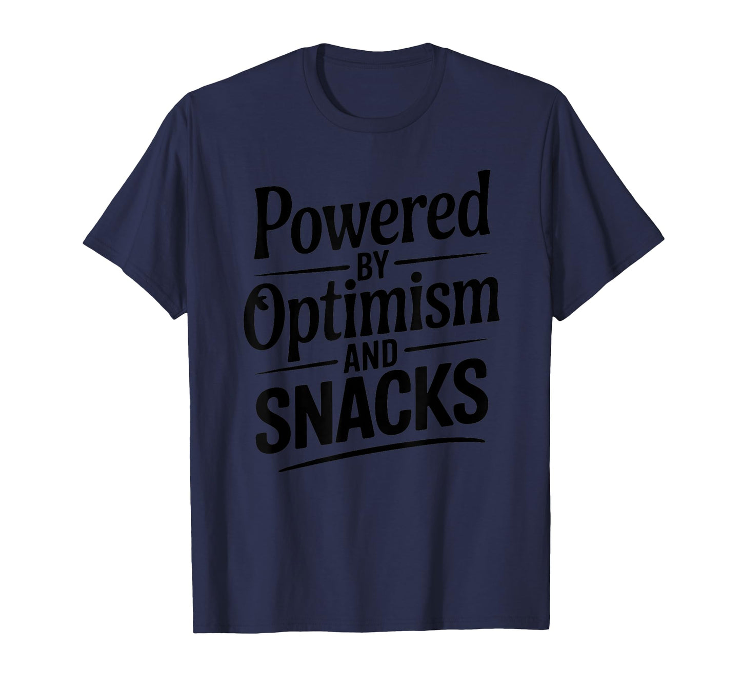 Fueled by Optimism & Snacks – Fun Food Lover Graphic T-Shirt