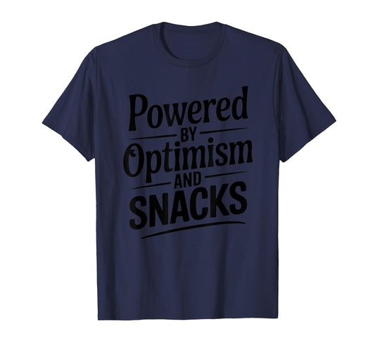 Fueled by Optimism & Snacks – Fun Food Lover Graphic T-Shirt