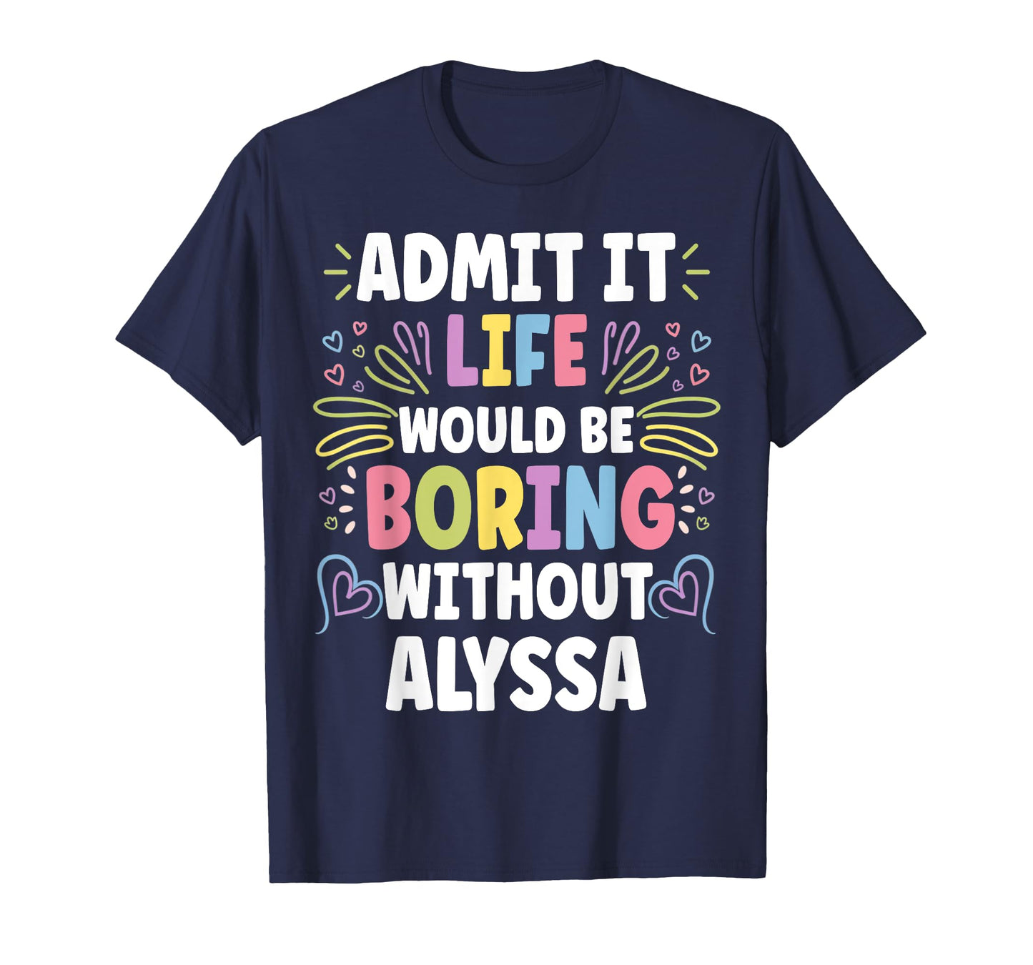 ALYSSA Personalized Name Funny Cute Custom ALYSSA Name T-Shirt