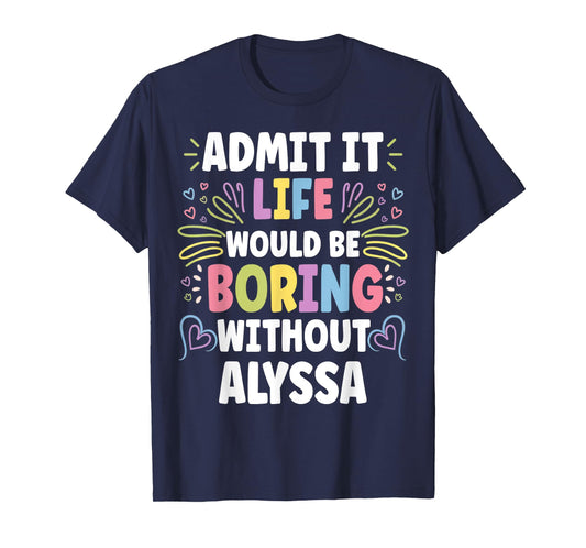 ALYSSA Personalized Name Funny Cute Custom ALYSSA Name T-Shirt