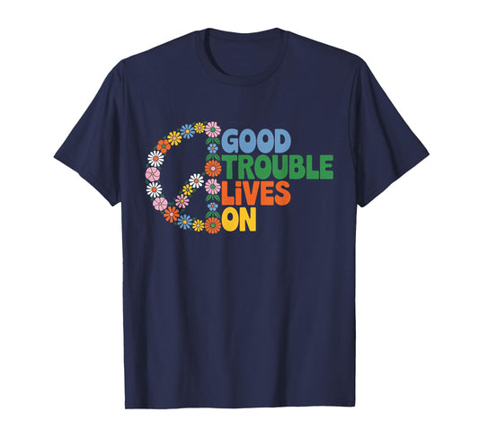 Good Necessary Trouble Lives On Floral T-Shirt
