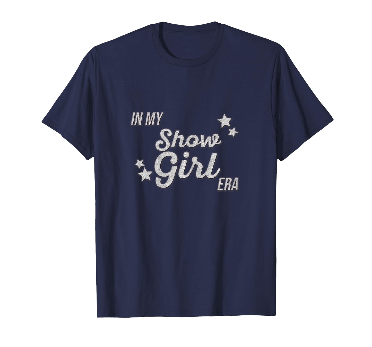 in My Show Girl Era Women Girls T-Shirt
