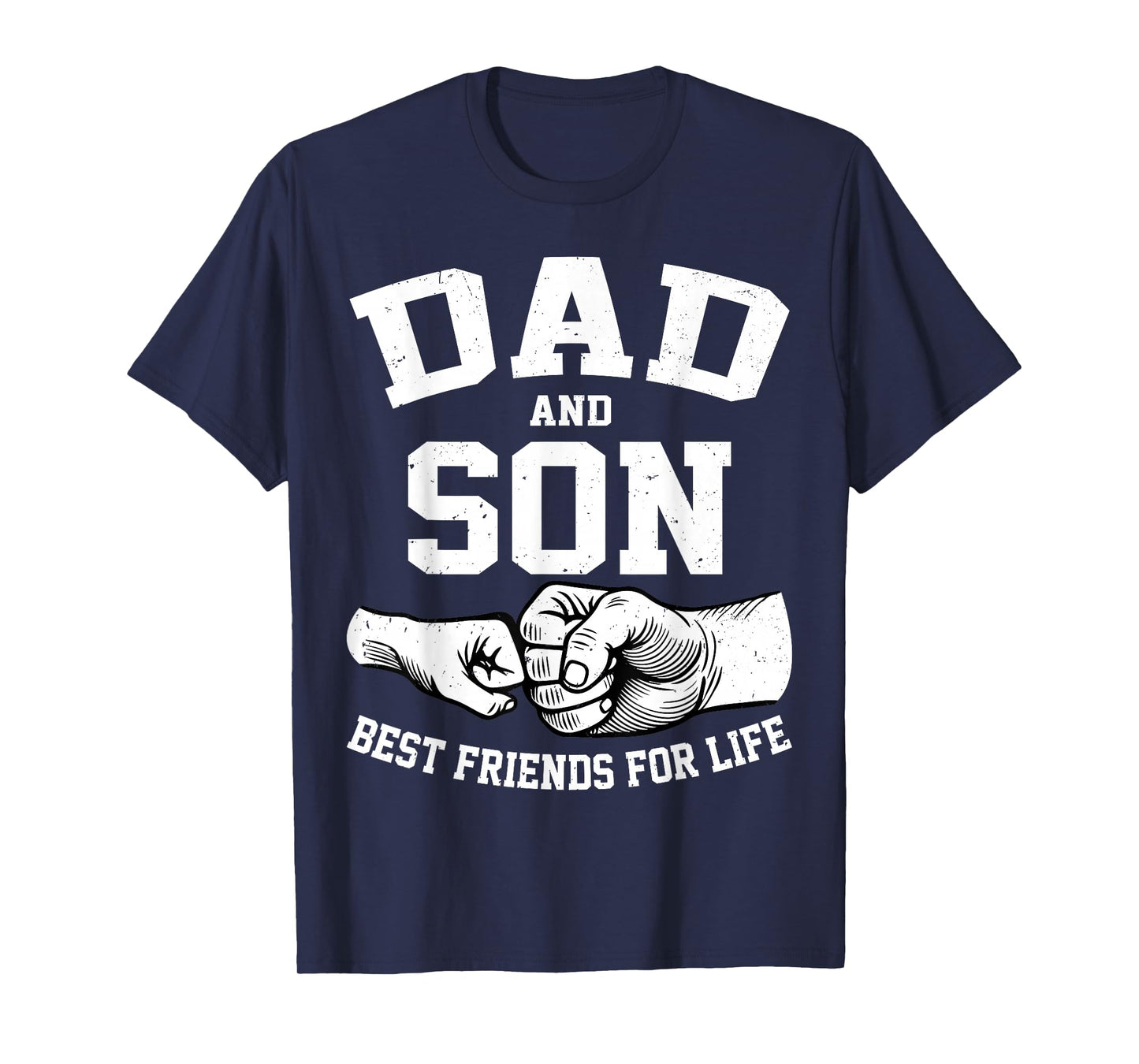 Dad and Son Best Friends for Life Fathers Day Dad and Son T-Shirt