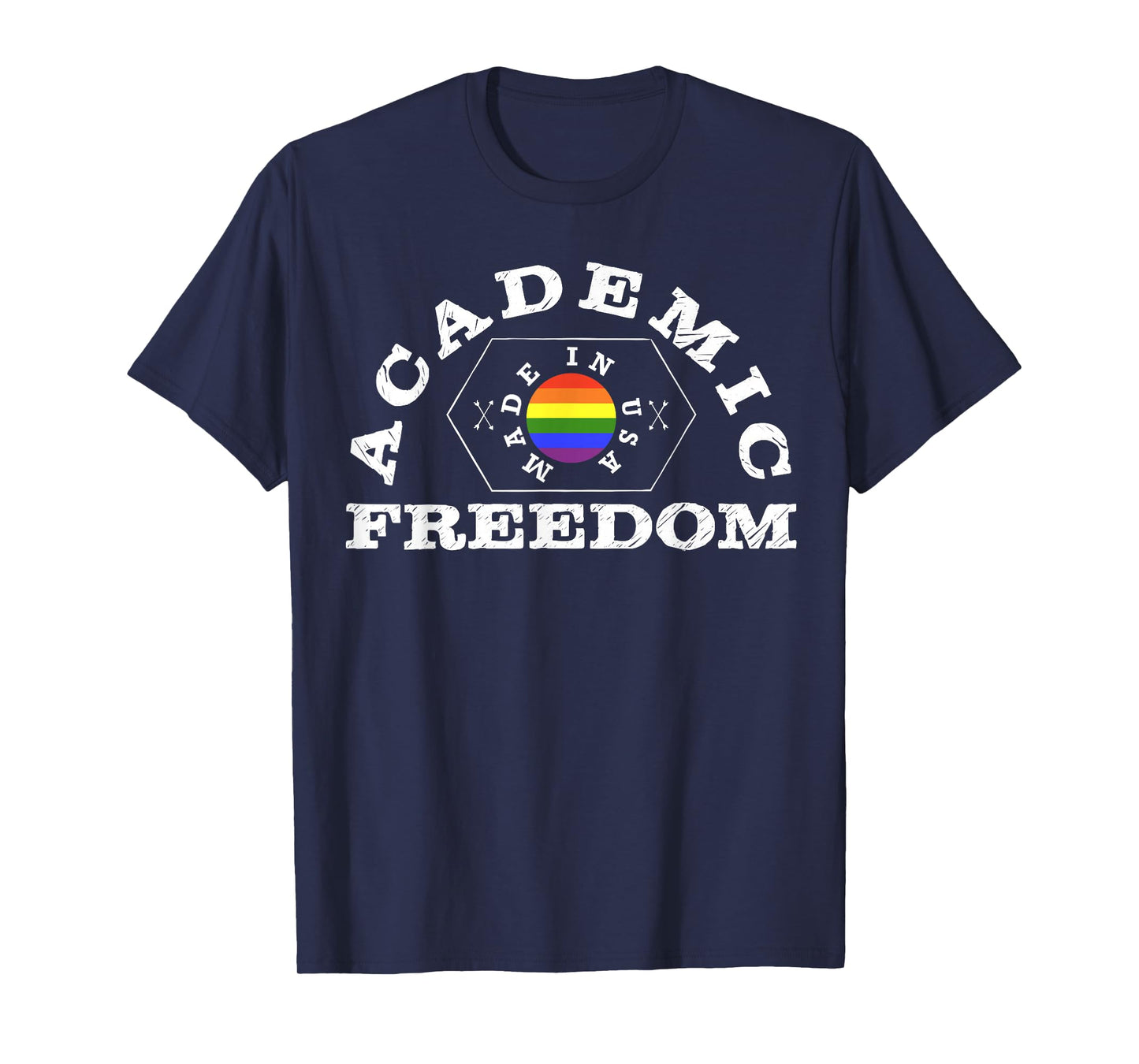 Colllege Style Academic Freedom with Pride Rainbow T-Shirt