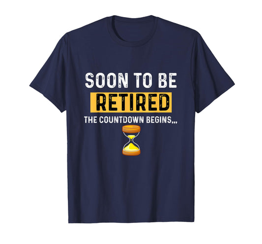 Funny Soon to Be Retired the Countdown Begins for Retirement T-Shirt