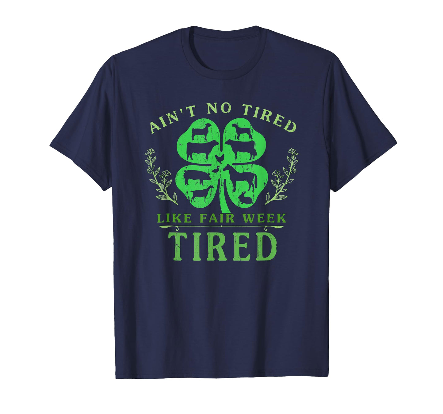 Ain't No Tired Like Fair Week Tired T-Shirt