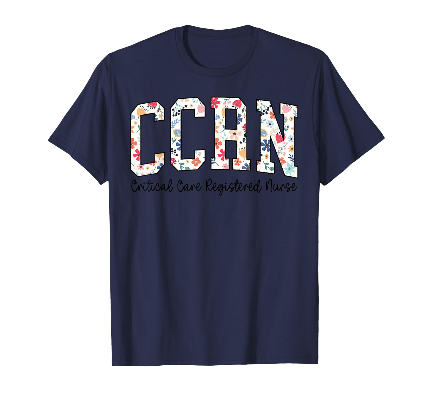 Critical Care Registered Nurse Floral CCRN Nurse Life Retro T-Shirt
