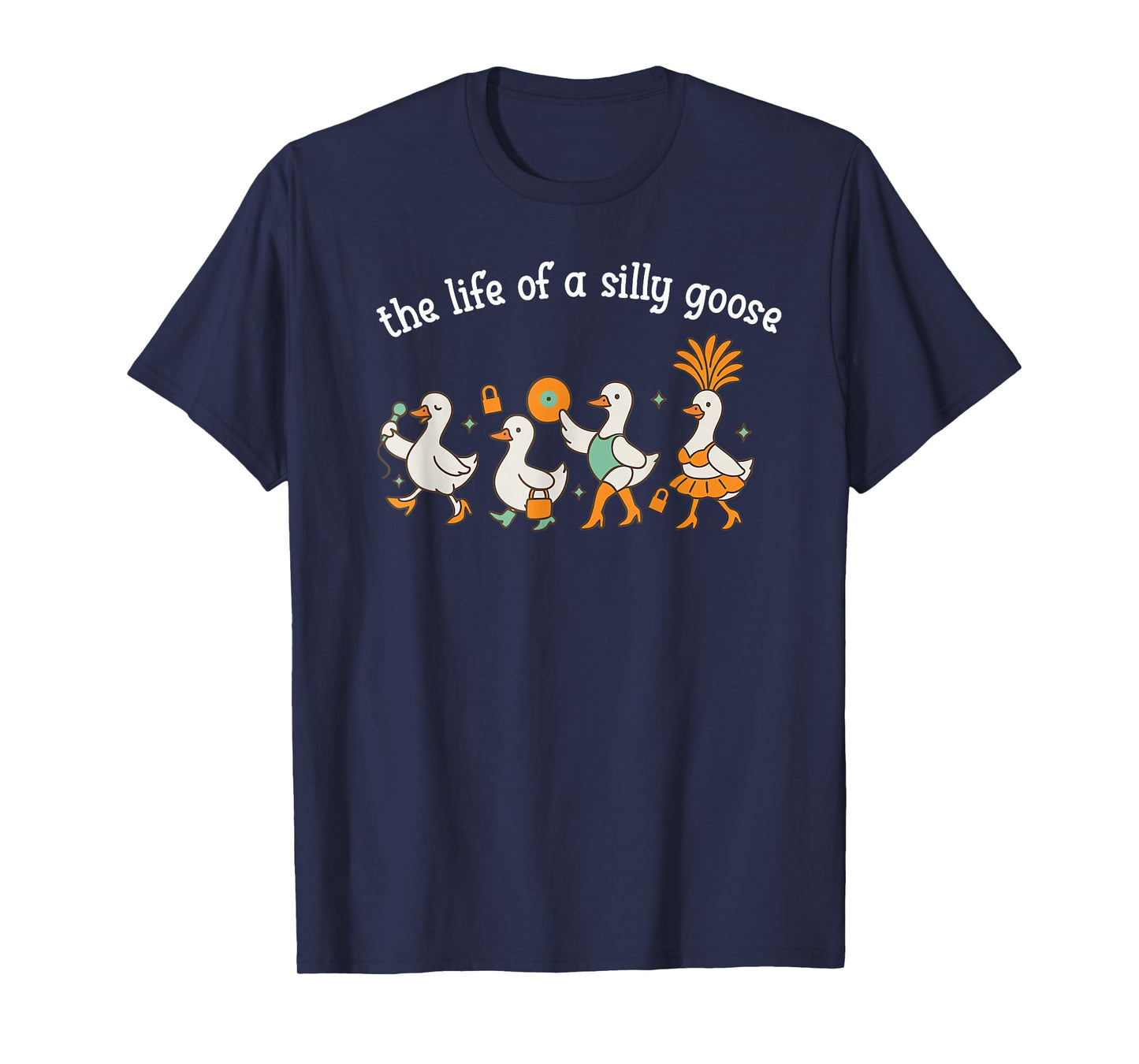 The Life of a Silly Goose Funny Trendy Meme Show Girl Tee T-Shirt
