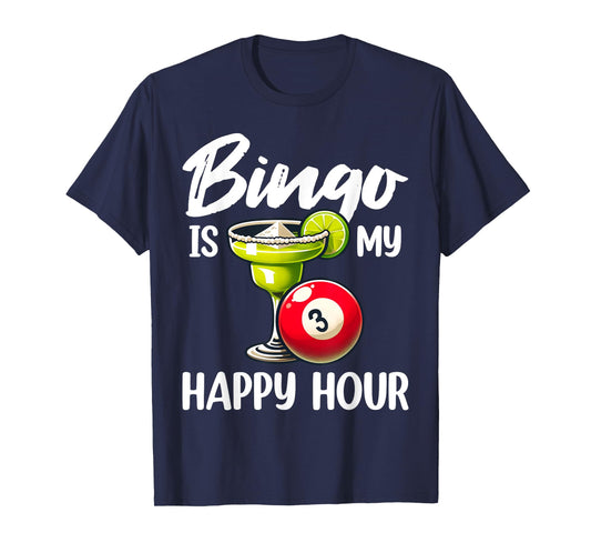 Funny Bingo Game Bingo Is My Happy Hour Design T-Shirt