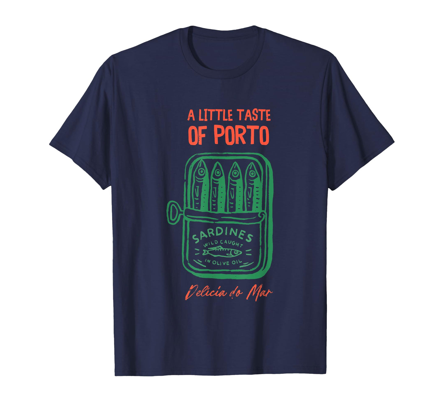 A Little Taste Of Porto Sardines Wild Caught T-Shirt