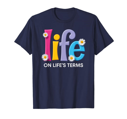 Life On Life's Terms AA NA Sobriety Funny Gifts Tee T-Shirt