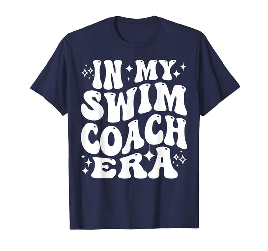 In My Swim Coach Era Swimming Team Practice Life T-Shirt