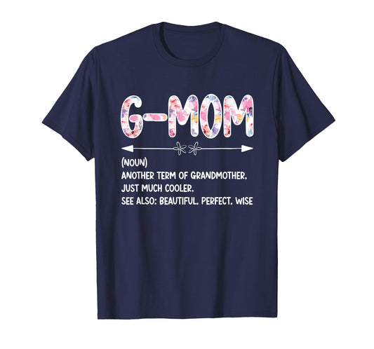 G-Mom Definition G-Mom Grandma G-Mom Grandmother T-Shirt