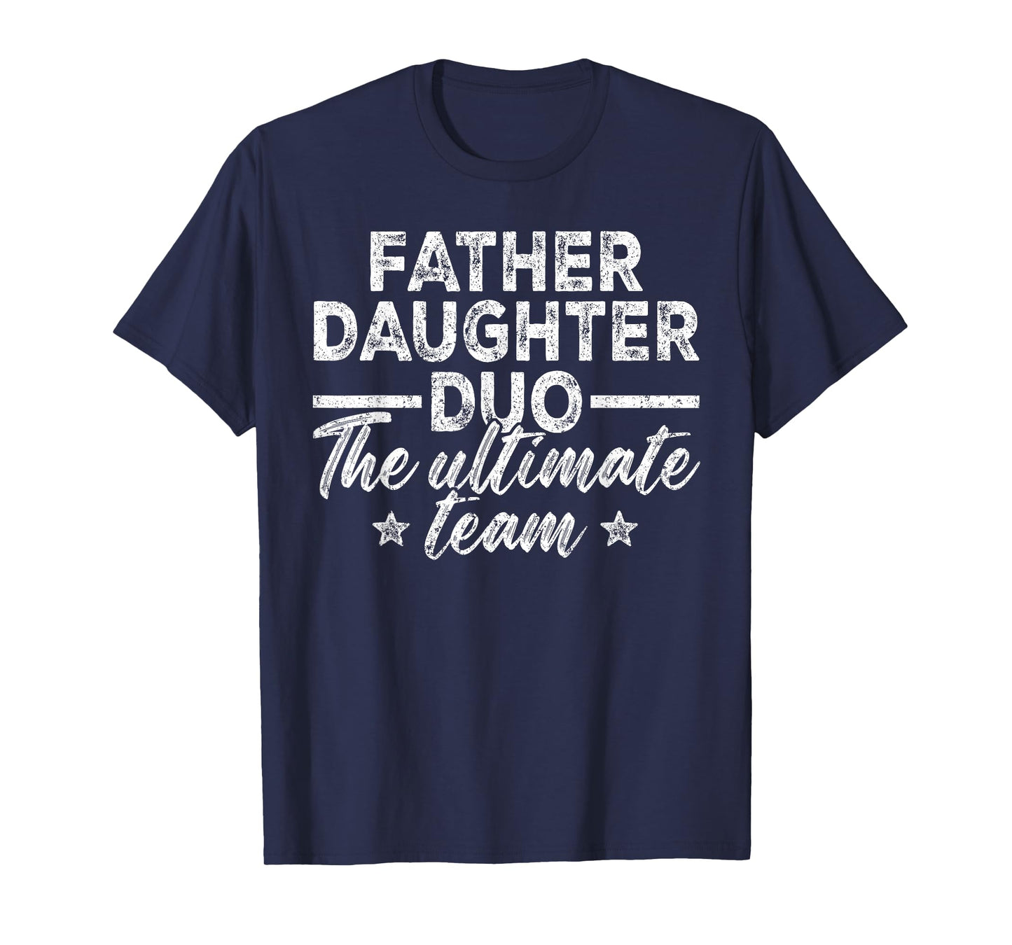 Dad Daughter, Father Daughter Duo The Ultimate Team T-Shirt