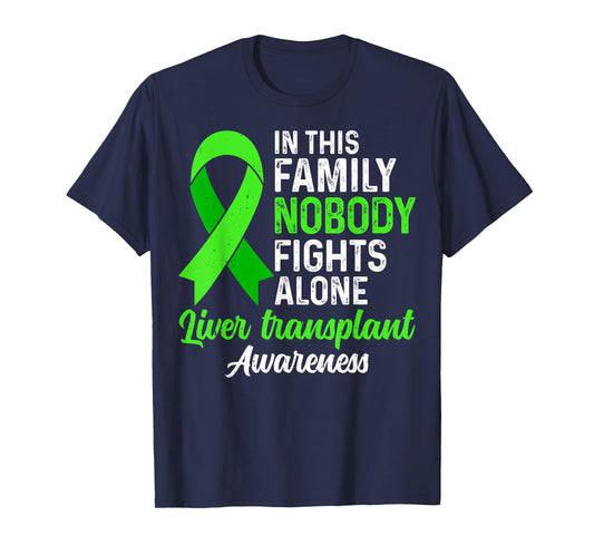 This Family Nobody Fights Alone - Liver Transplant Awareness T-Shirt