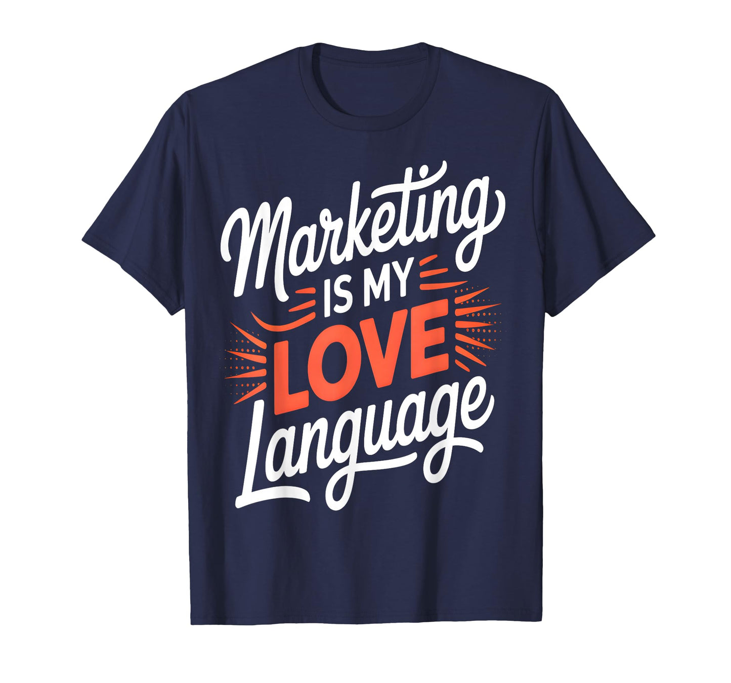 Marketing Is My Love Language Funny T-Shirt