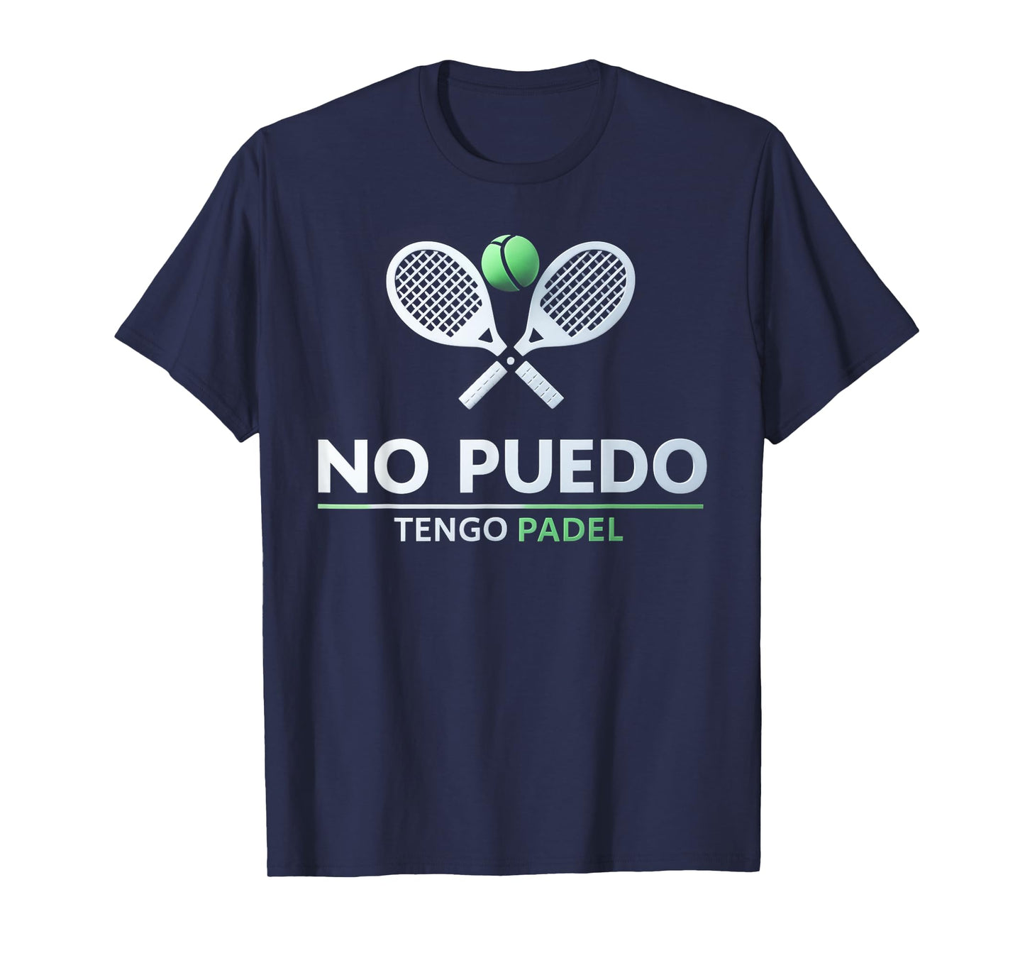 I can't have Padel No Puedo Tengo Padel Tennis Funny Quote T-Shirt
