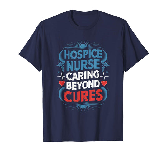 Hospice Nursing Design for Hospice Nurse Palliative Nursing T-Shirt