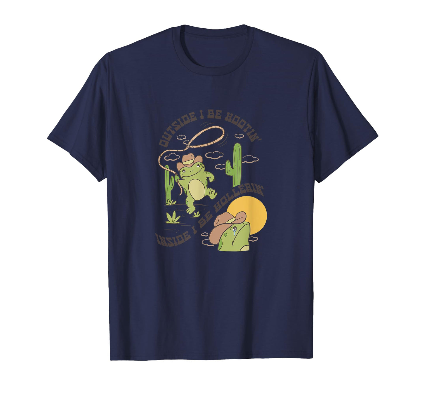 Cowboy Frog Says: Outside I be Hootin',Inside I be Hollerin' T-Shirt