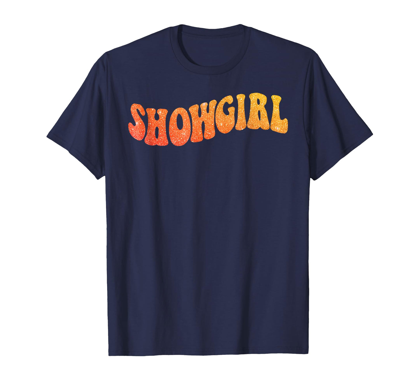 The Life of A Show Girl for Men Women Young T-Shirt T-Shirt