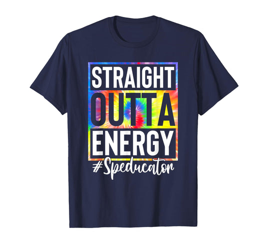 Straight Outta Energy Speducator Teacher Life Tie Dye T-Shirt for Men Women
