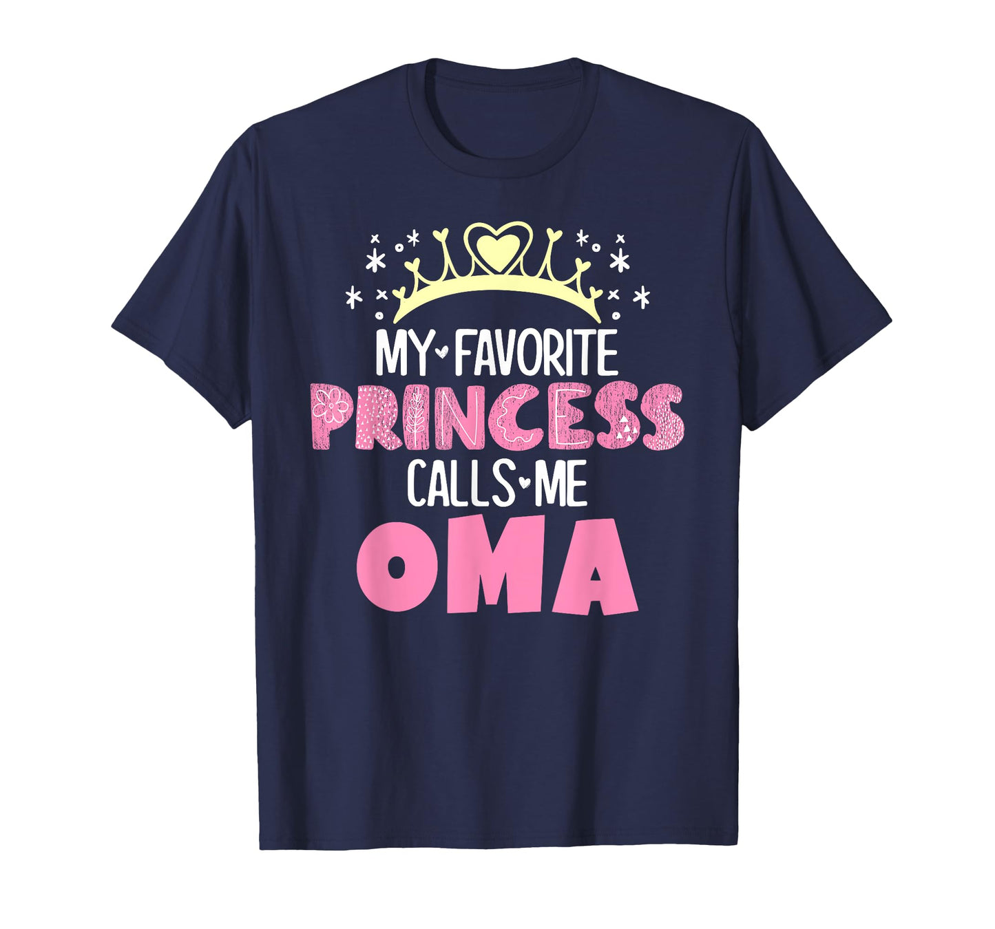My Favorite Princess Calls Me Oma Funny Cute Grandma T-Shirt