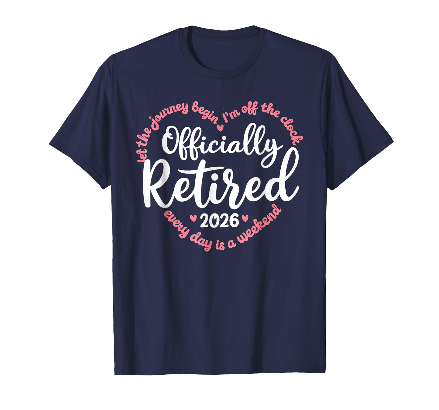 Officially Retired 2026 Weekend Vibes for Retirees T-Shirt