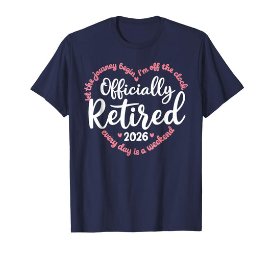 Officially Retired 2026 Weekend Vibes for Retirees T-Shirt