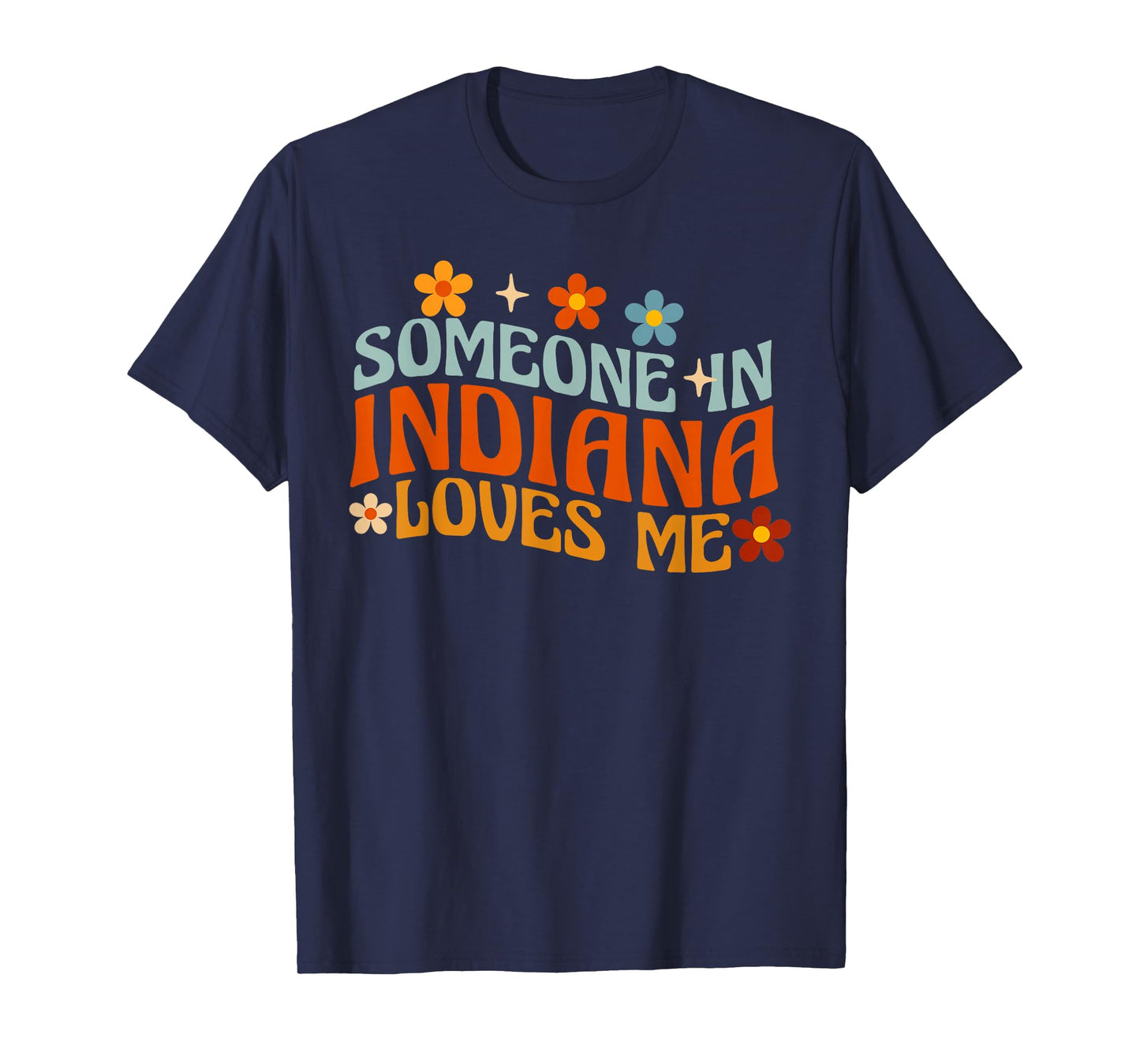 Someone In Indiana Loves Me T-Shirt